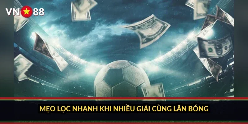 Cá cược Bundesliga Đức VN88: bên trong sảnh giải 18 đội 2 Mẹo lọc nhanh khi nhiều giải cùng lăn bóng
